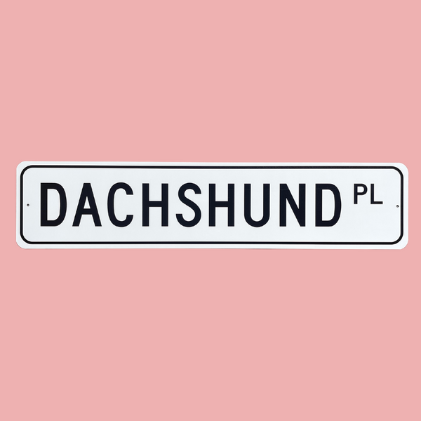 Dachshund PL - -Quality Metal Sign -Custom Street Sign/Green, White & Black